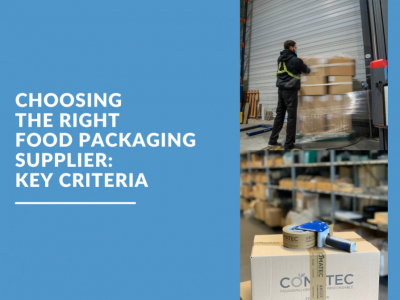 How to choose the right food packaging supplier: key criteria
