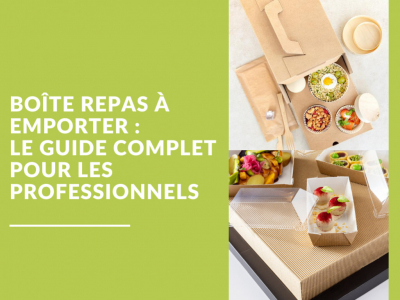 Takeaway food boxes: the complete guide for professionals